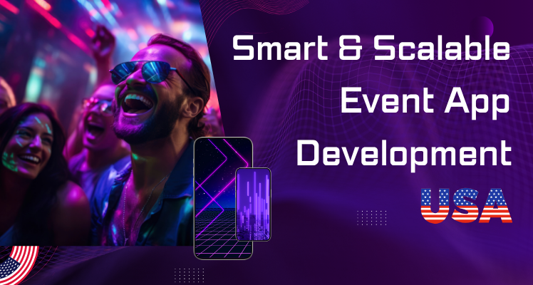 Smart & Scalable Event App Development USA