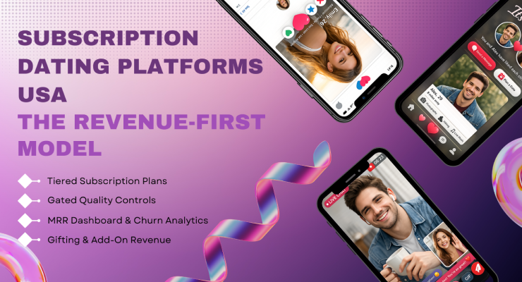Subscription Dating Platforms USA - The Revenue-First Model 